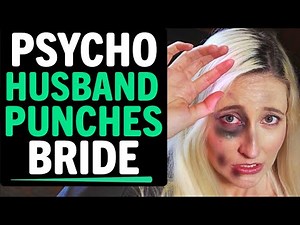 PSYCHO Husband PUNCHES BRIDE After Their Wedding, What Happens Next Is Shocking.