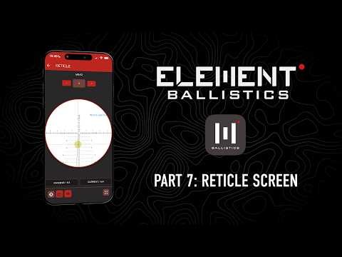 Using the Reticle Screen | Element Ballistics App Tutorial, Part 7