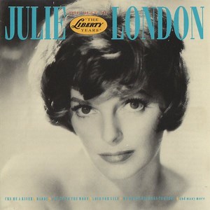 Julie London - The Best Of Julie London "The Liberty Years"