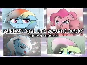 Rainbow's 'Real Life Romantic-Comedy' [MLP Fanfic Reading] (Romance/Comedy)