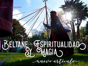 Beltane: Celebración celta, Rituales de Amor y Magia