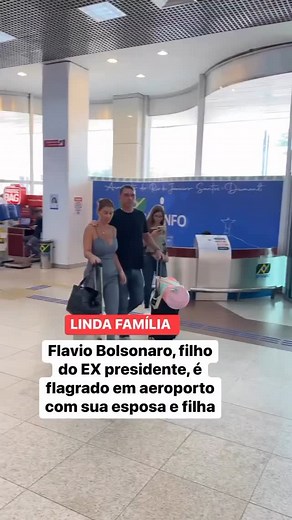 BASTIDORES DOS FAMOSOS. on Instagram: "Flavio Bolsonaro, filho do EX presidente, é flagrado em aeroporto com sua esposa e filha. #foryou #bolsonaro #flaviobolsonaro"