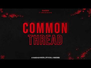HAGEN ft. Carolien van Spijk - Common Thread (Lyrics Video)
