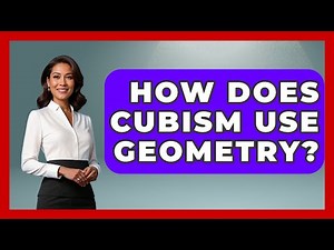 How Does Cubism Use Geometry? - Art Across Cultures