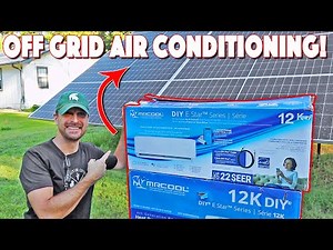 Off Grid Air Conditioning! MrCool Full Install And Solar Load Test!