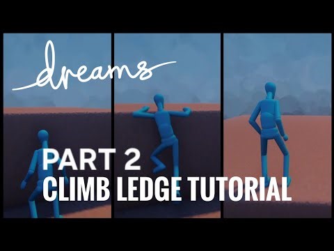 Dreams PS4/PS5 - Climb Ledge Tutorial (Part 2)
