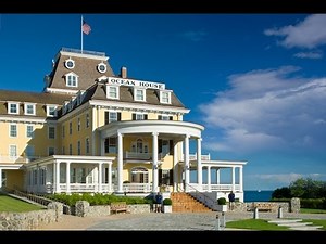 Visit to The Ocean House Resort in Watch Hill Rhode Island