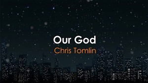 50K views · 2.8K reactions | Our God by Chris Tomlin (Lyrics)...