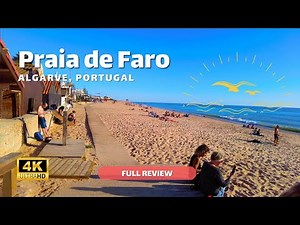 Praia de Faro beach in Algarve – Portugal – 4K FULL REVIEW 2023