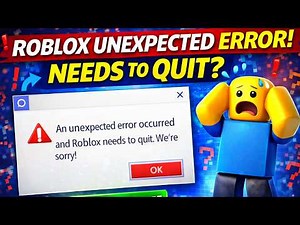 Roblox Unexpected Error Occurred and Roblox Need To Quit - Fix