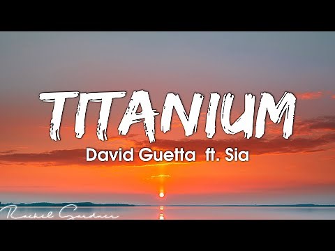 David Guetta - Titanium (Lyrics) ft. Sia