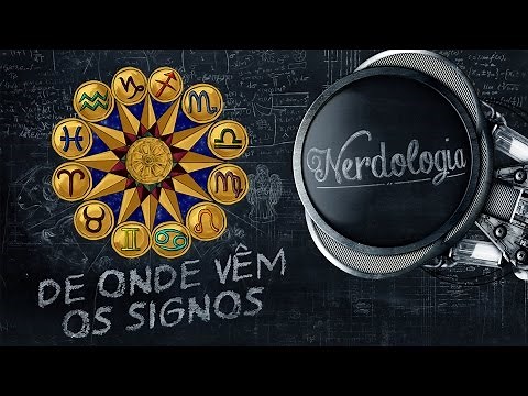 De onde vêm os signos | Nerdologia