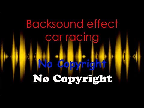 Backsound effect Car racing !!! Mobil Balap NO COPYRIGHT