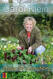 How to Garden With Carol Klein - TV Show