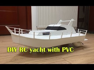 How to make RC boat with PVC expansion sheet | 如何用PVC发泡DIY遥控游艇