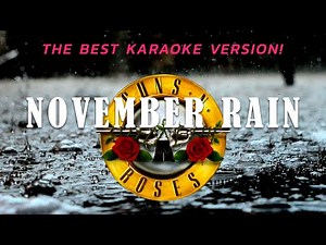 GUNS N' ROSES - NOVEMBER RAIN (KARAOKE WITH THE ORIGINAL BACKING VOCALS!)
