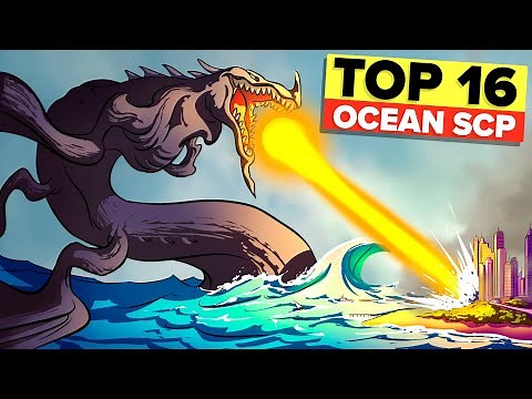 Top 16 Ocean SCP That Will Terrify You! (Compilation)