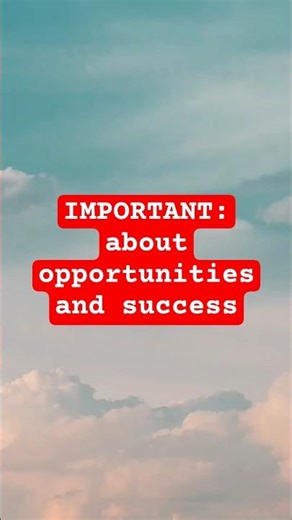 Important: about opportunities and success | ✨ Your today's reminder