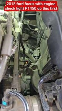 2015 ford focus engine check light p1450 do this test first