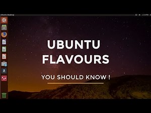 Different Ubuntu Flavours You Should Know !