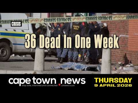 Cape Town Gang Violence Crisis As 36 Dead In One Week | 9 April | Cape Town News