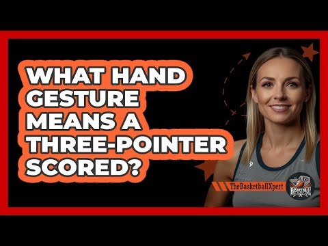 What Hand Gesture Means A Three-Pointer Scored?