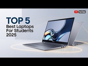 Top 5 Best Laptops for Students in 2025: Affordable, Reliable, and Powerful