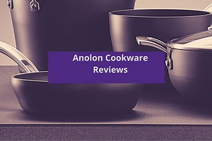 Anolon Cookware Reviews: Nonstick, Copper, Steel & Stackable
