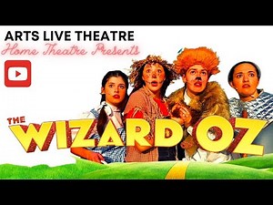 The Wizard of Oz (2019) - Arts Live Theatre