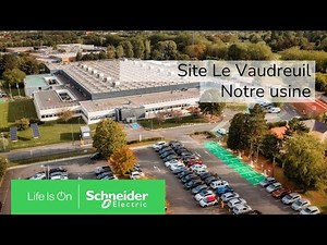 Site Le Vaudreuil, notre usine | Schneider Electric