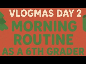 Vlogmas day 2! What I do as a 6th grader morning routine.!!