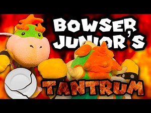 Caden’s Fury - Bowser Junior’s Tantrum!