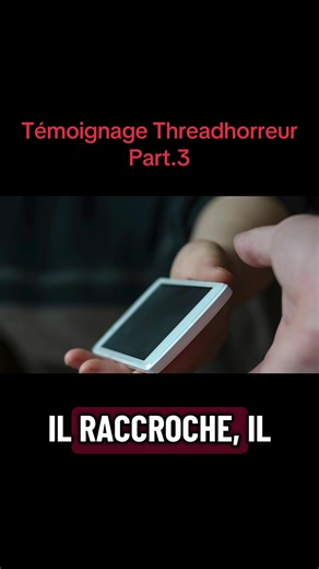 Témoignage Threadhorreur Part.3#horrortok #threadhorreur #tik_tok #fyp #squeezie