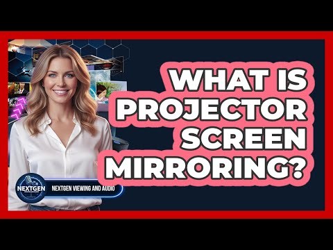 What Is Projector Screen Mirroring?