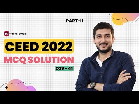 CEED 2022 Solution | MCQ: Q29-Q41
