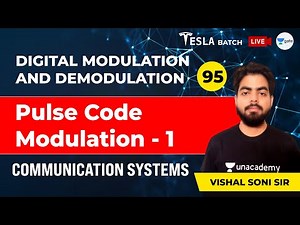 Communication Systems | Pulse Code Modulation - 1 | Lec 95 | GATE/ESE 2021 (EE, ECE) Exam