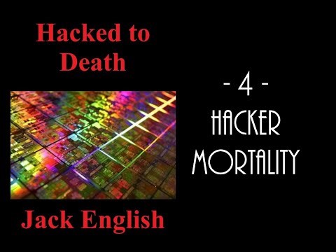 Hacked to Death 4 Hacker Mortality