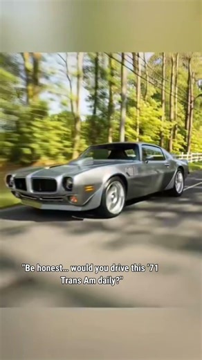 "Be honest… would you drive this ’71 Trans Am daily?"