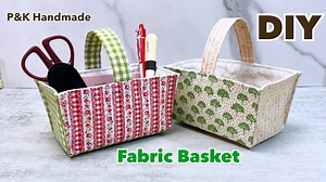Easy! How to Make Fabric Basket With Handle | #reelsfb #sewing #handmade #diy #craft #FabricBasket #fblifestyle | P&K Handmade