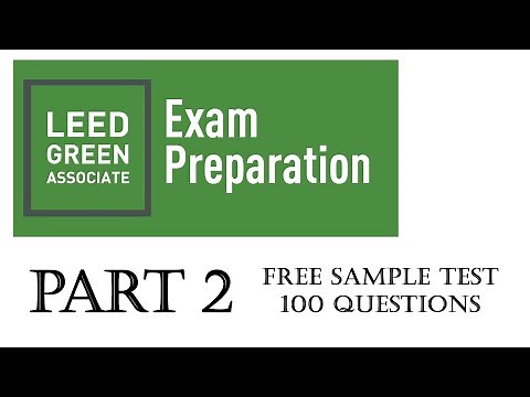 LEED Green Associate - 100 Sample Exam Questions - Part -2 (with explanations)