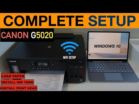 Canon G5020 Setup, Unboxing, Install Ink & Print Heads, Load Paper, Alignment, WiFi Setup Win 10.