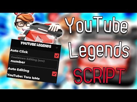 🔥YOUTUBE LEGENDS script – (Auto Click)