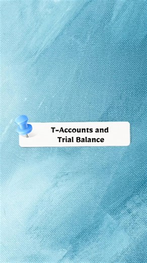 Understanding T-Accounts and Trial Balances in Accounting