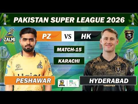 PESHAWAR ZALMI vs HYDERABAD KINGSMEN 15TH MATCH LIVE COMMENTARY | PSL 2026 LIVE | PZ VS HK LIVE