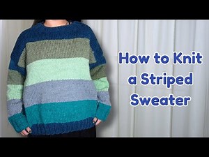 How to Knit a Sweater Tutorial