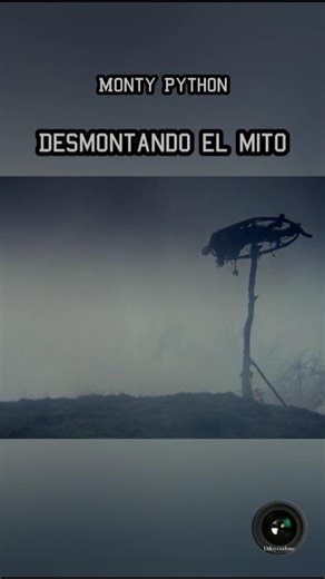 Desmontando el mito - Monty Python y el Santo Grial