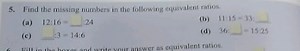 Find the missing numbers in the following equivalent ratios.(a... | Filo