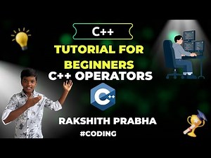 Operators in C++ | C++ for beginners | Rakshith Prabha