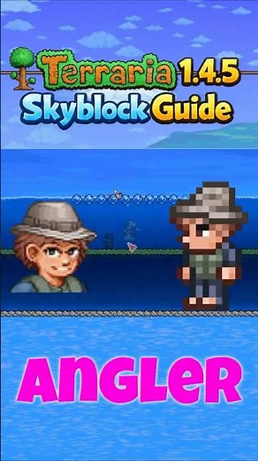 Terraria 1.4.5 Skyblock / Get the Angler