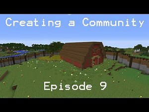 Minecraft - Creating a Community #9 - Barn with Redstone Basement